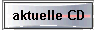 aktuelle CD